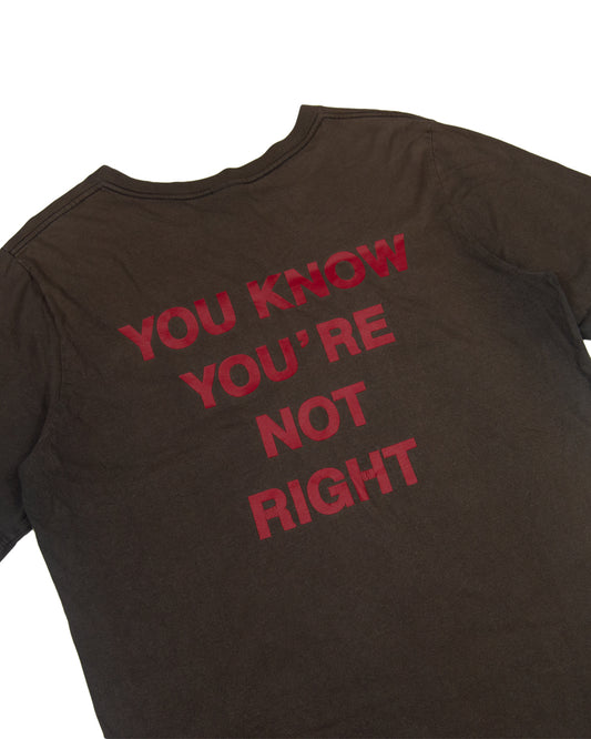 Number (N)ine You Know You’re Not Right Tee